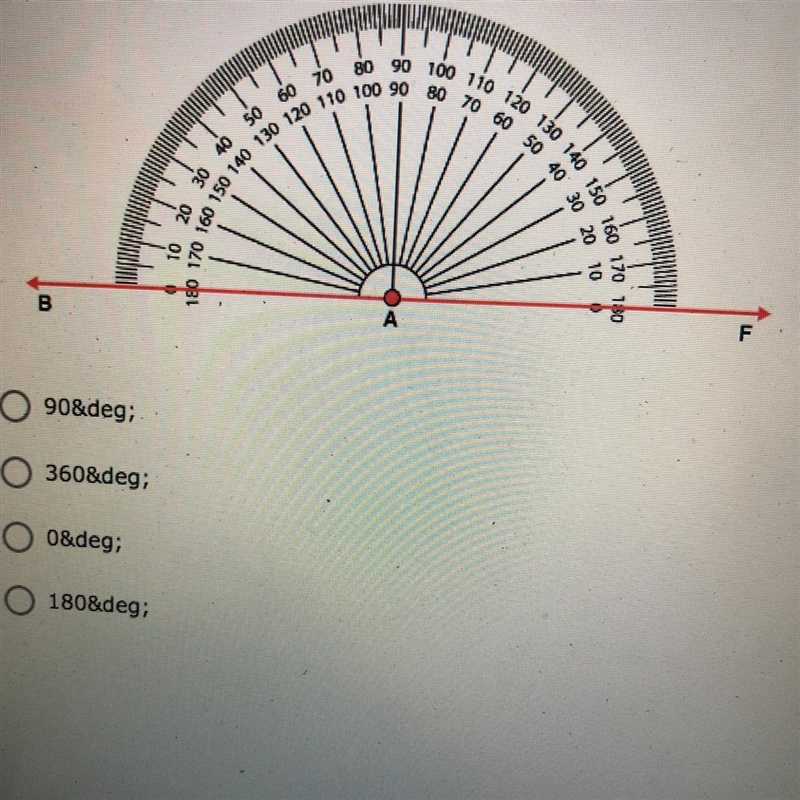 What is the degree of the angle A in the picture below? 1. 90° 2. 360° 3. 0° 4. 180°-example-1