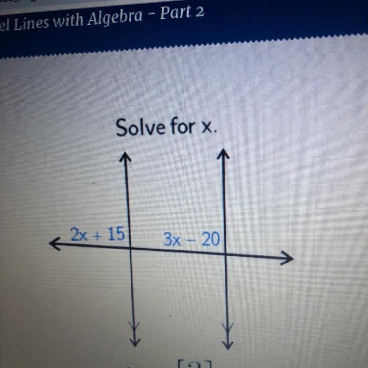 Solve for x. 2x + 15 3x - 20 x = [?]-example-1