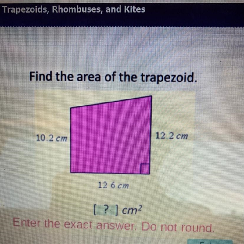 Find the area of the trapezoid. 12 2 cm 10 2 cm 126 cm [? ] cm Enter the exact answer-example-1