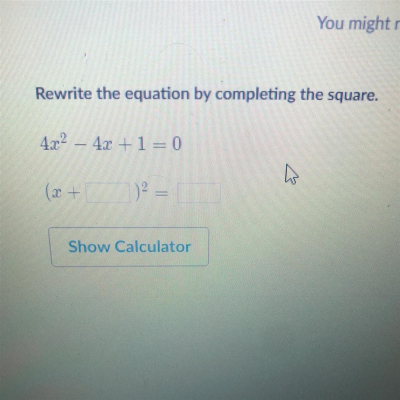 Rewrite the equation by completing the square. 4x^2-4x+1=0-example-1