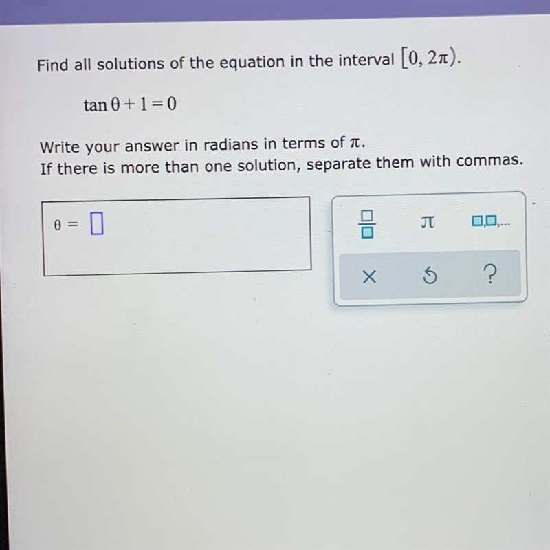 Tan0 + 1=0 write your answer in radians in terms of pi-example-1