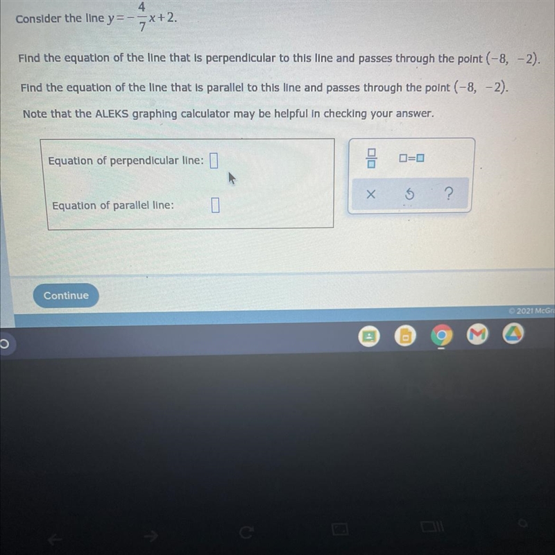 Consider the line y= -4/7x+2-example-1