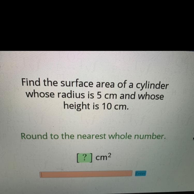 Find the surface area of a cylinder whose radius is 5 cm and whose height is 10 cm-example-1