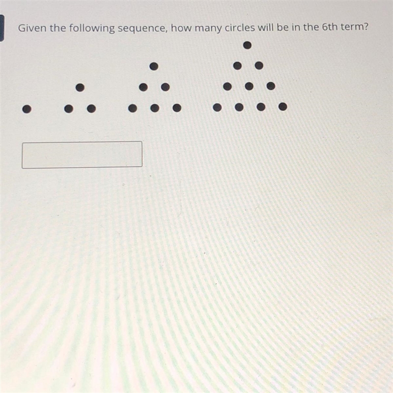 Given the following sequence, how many circles will be in the 6th term?-example-1