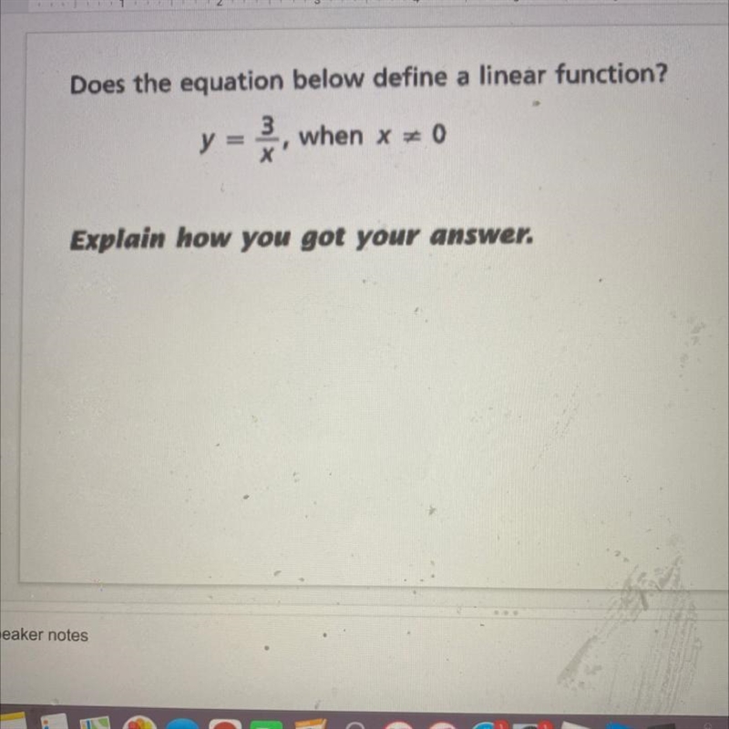 Can someone explain this. Does the equation below define a linear function? Y= 3/x-example-1