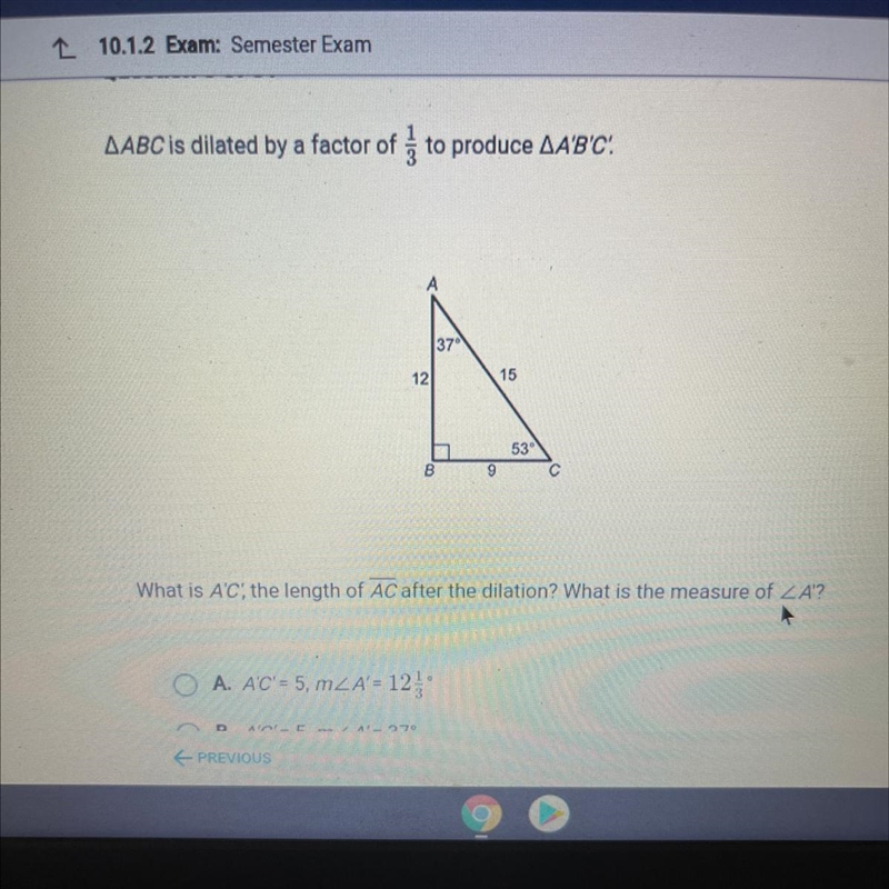 AABC is dilated by a factor of į to produce AA'B'C! 37 12 15 53 9 с What is AC, the-example-1