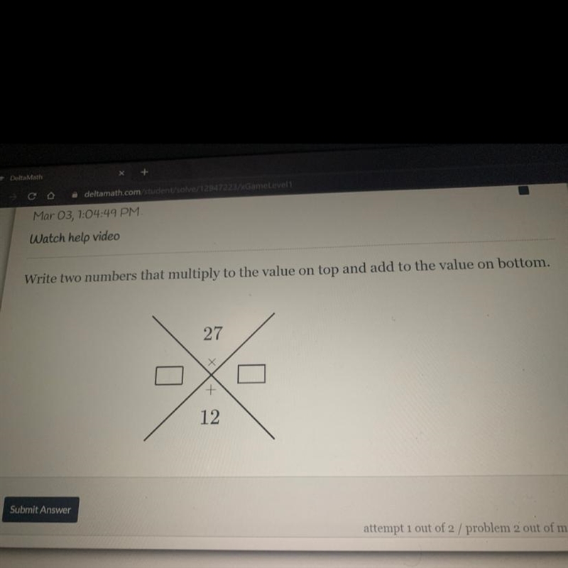 Write two numbers that multiply to the value on top and add to the value on bottom-example-1