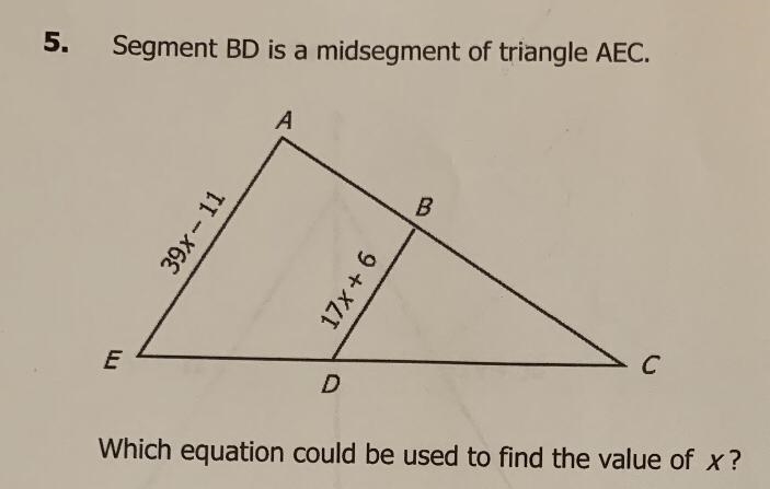 Segment BD is a midsegment of triangle AEC Which equation could be used to find the-example-1