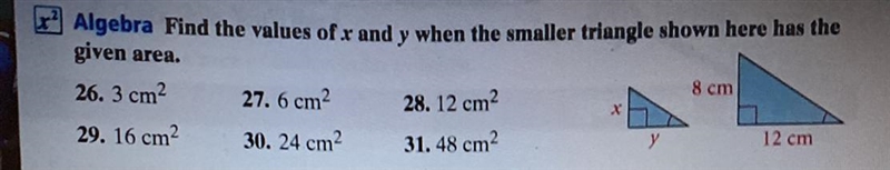 “Find the values of x and y when the smaller triangle here has the given area! “ I-example-1