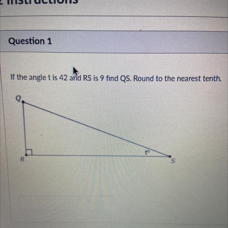 If the angle tis 42 and RS is 9 find QS. Round to the nearest tenth. Q R-example-1