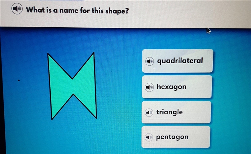 Help!!!!! What is a name for this shape?? A. Quadrilateral B. Hexagonal C. Triangle-example-1