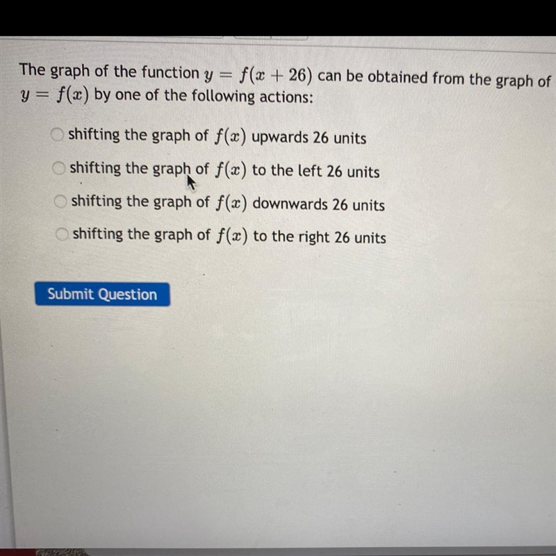 The graph of the function y = f(x + 26) can be obtained from the graph of y = = f-example-1