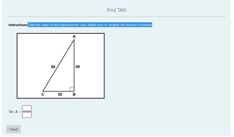 Find the value of the trigonometric ratio. Make sure to simplify the fraction if needed-example-1