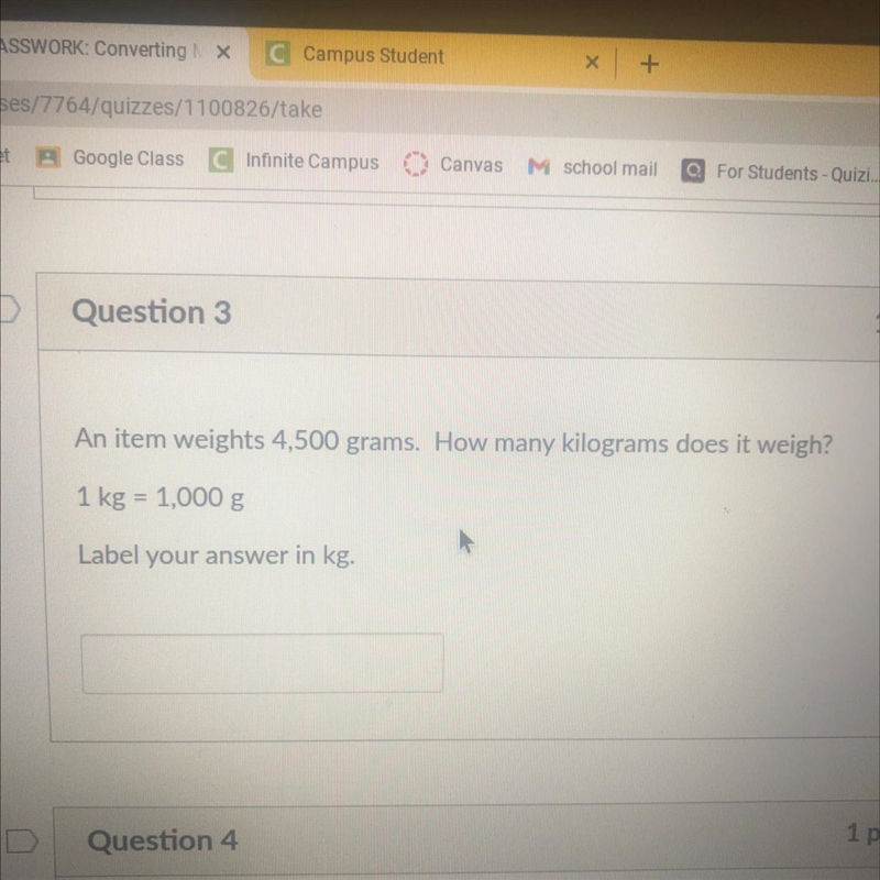 An item weighs 4500 g how many kilograms does it weigh￼. PLS HELP ASAP-example-1