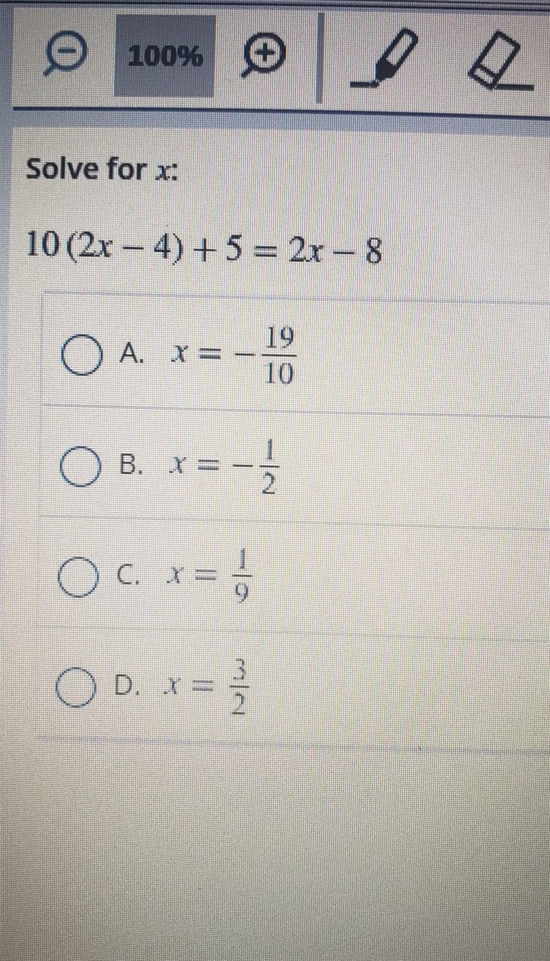 Solve forx: 10 (2x - 4) + 5 = 2r - 8 1 ОА. x =- 19 10 O B. x= =- 1 С O c. x = 1 O-example-1