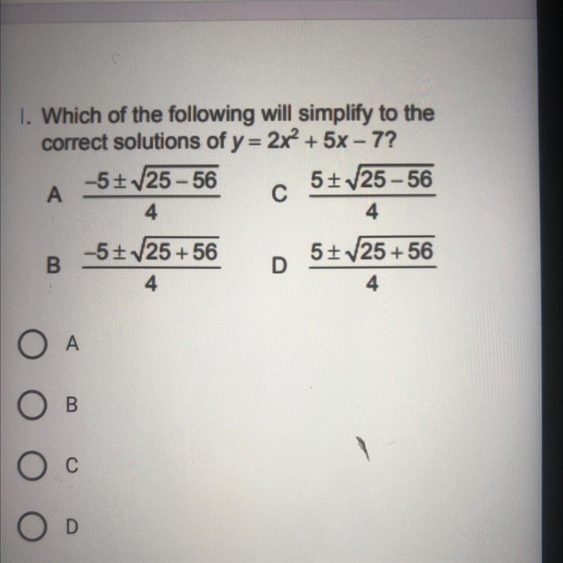 1. Which of the following will simplify to the correct solutions of y = 2x2 + 5x - 7?-example-1