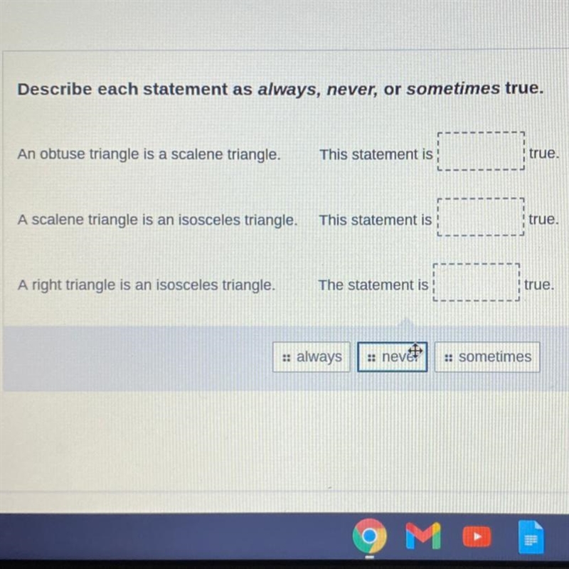 Describe each statement as always, never, or sometimes true.-example-1