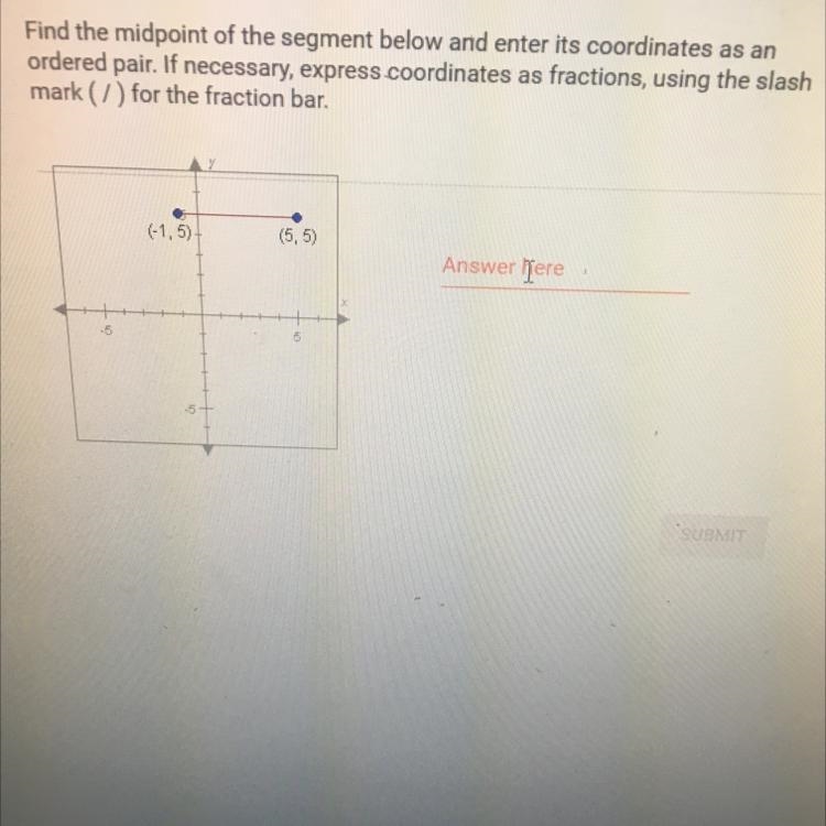 Find the midpoint of the segment below and enter its coordinates as an ordered pair-example-1