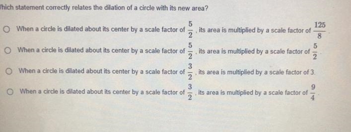 Which statement correctly relates the dilation of a circle with its new area?-example-1