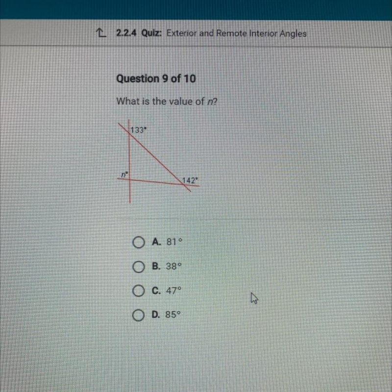 Question 9 of 10 What is the value of n? 11330 nº 1142° A. 810 O B. 38° C. 47° D. 850-example-1