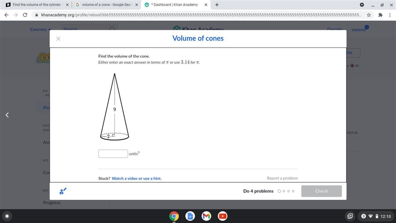 Find the volume of the cone. Either enter an exact answer in terms of \piπpi or use-example-1