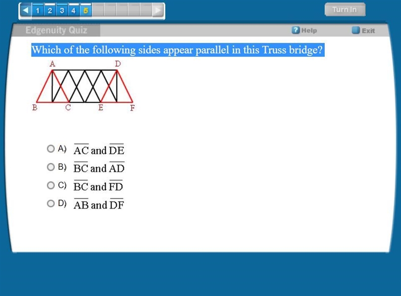 Which of the following sides appear parallel in this Truss bridge? this is a bad question-example-1