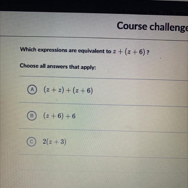 Which expressions are equivalent to z +(2+6)? Choose all answers that apply: (z + ) + (z-example-1