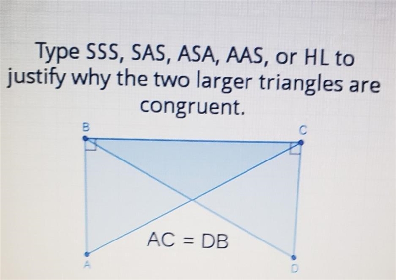 Type SSS, SAS, ASA, AAS, or HL to justify why the two larger triangles are congruent-example-1