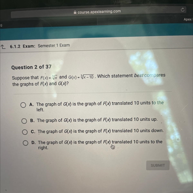 Question 2 of 37 Suppose that F(x) =3/x and G(X) 3/x-10Which statement best compares-example-1