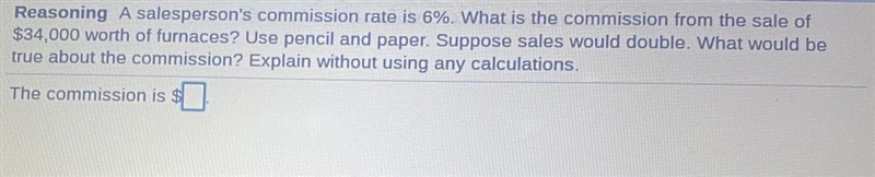 I HAVE 30 MINUTES HELPPP!Reasoning A salesperson's commission rate is 4%. What is-example-1