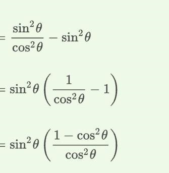 Tan^2theta - Sin^2theta = tan^2theta. sin^2theta explain this step ​-example-1