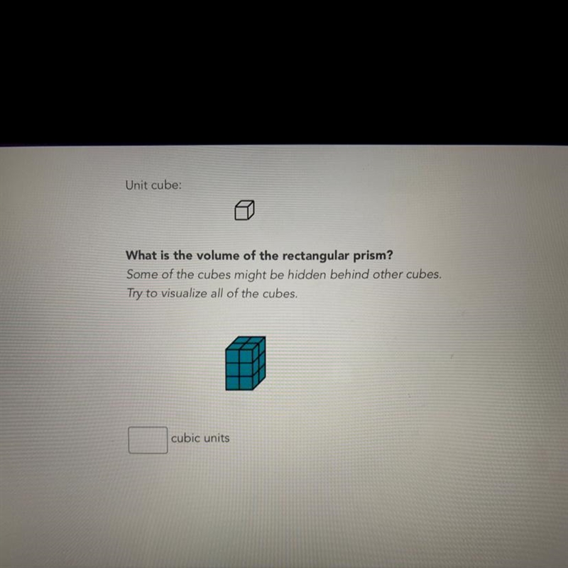 Unit cube: What is the volume of the rectangular prism? Some of the cubes might be-example-1