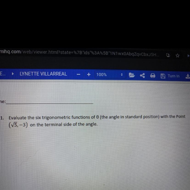 Evaluate the six trigonometric functions of (the angle in standard position) with-example-1