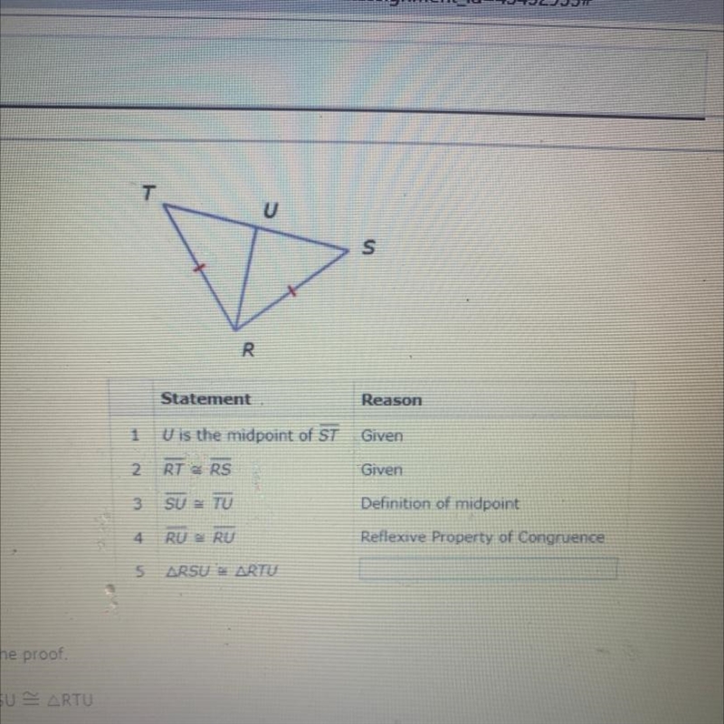 Complete the proof. Prove: ARSU ARTU A) AAS B) AS SAS D) SSS-example-1