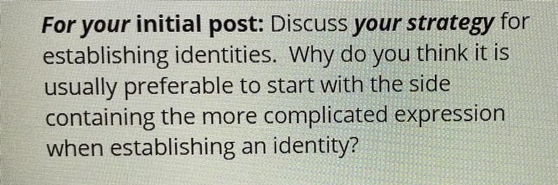 !!!!Plzzz help!!!! For your initial post: Discuss your strategy for establishing identities-example-1