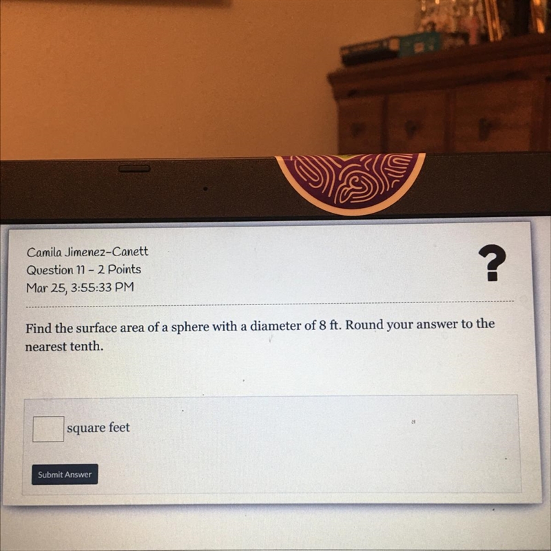 PLS HELP!! :)) Find the surface area of a sphere with a diameter of 8 ft. Round your-example-1