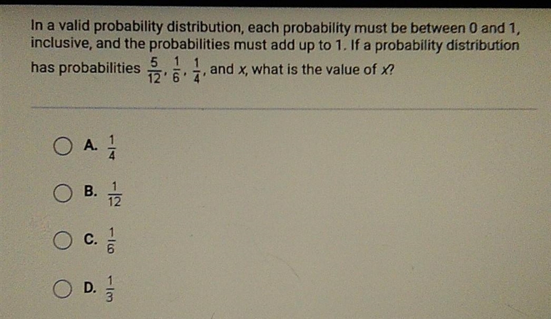 In a valid probability distribution, each probability must be between 0 and 1, inclusive-example-1