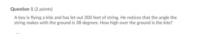 A boy is flying a kite and has let out 300 feet of string. He notices that the angle-example-1