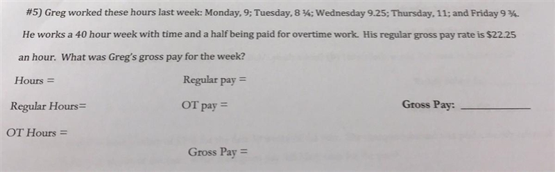 #5) Greg worked these hours last week: Monday, 9; Tuesday, 8 %; Wednesday 9.25; Thursday-example-1