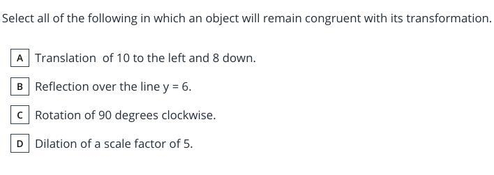 35 Points!!!!! select all of the following in which an object will remain congruent-example-1