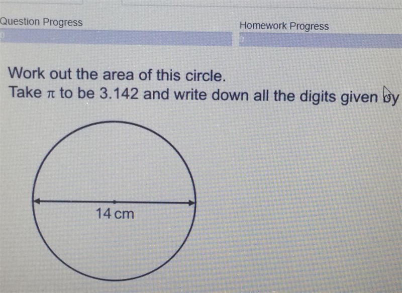 Work Out The Area of this circle. Take n to be 3.142 and write down all the digits-example-1