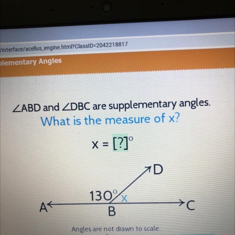 ZABD and ZDBC are supplementary angles. What is the measure of x? X = [?]° 7D 130% A-example-1