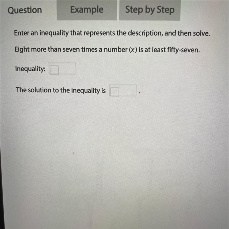 Enter an inequality that represents the description, and then solve. Eight more than-example-1