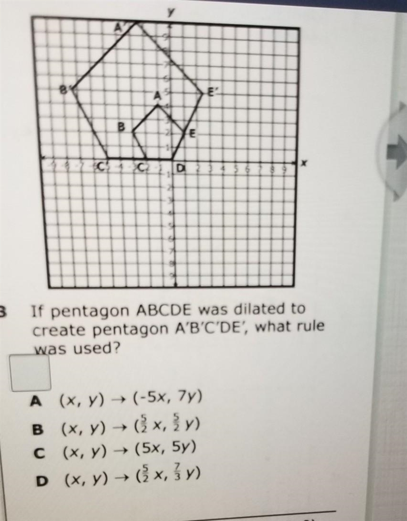 If Pentagon ABCDE was dilated to create Pentagon A'B'C'DE', what rule was used? a-example-1