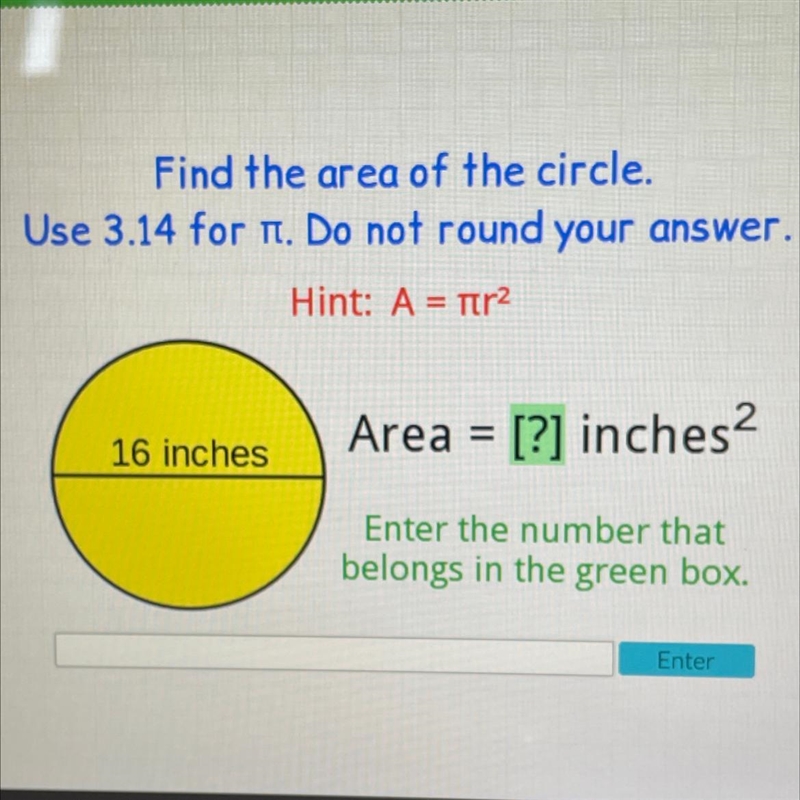 Exam Find the area of the circle. Use 3.14 for an. Do not round your answer. Hint-example-1