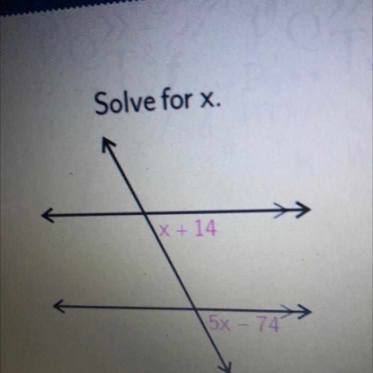 Solve for x. x + 14 5x - 74 x = [?]-example-1