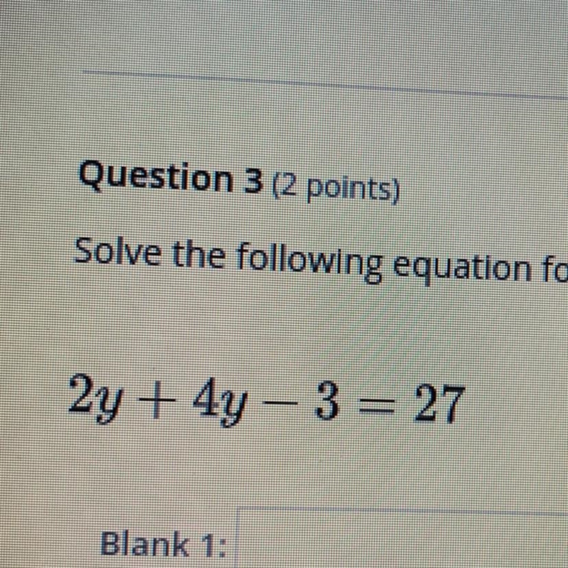 Solve the following equation for y. Y= 2y+4y-3=27-example-1