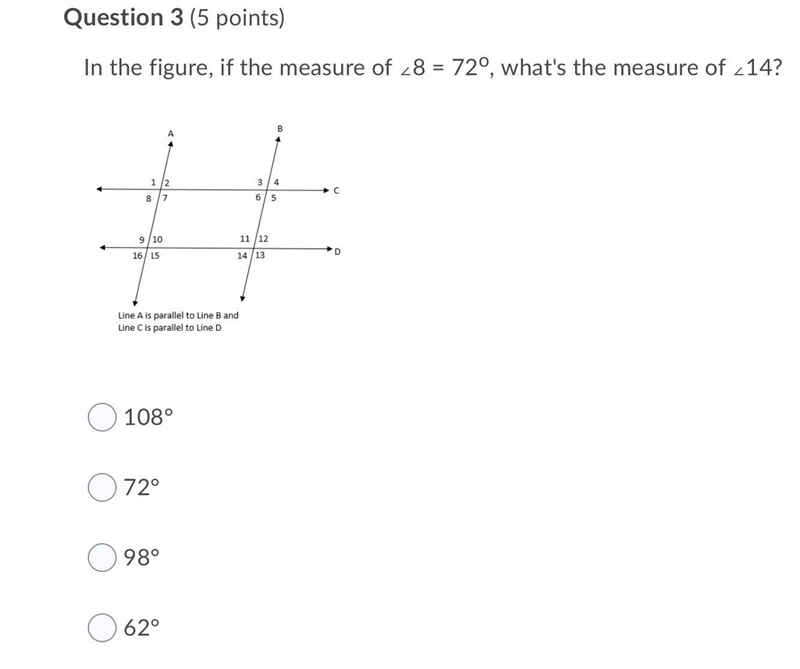 Need help ASAP In the figure, if the measure of ∠8 = 72o, what's the measure of ∠14? Four-example-1