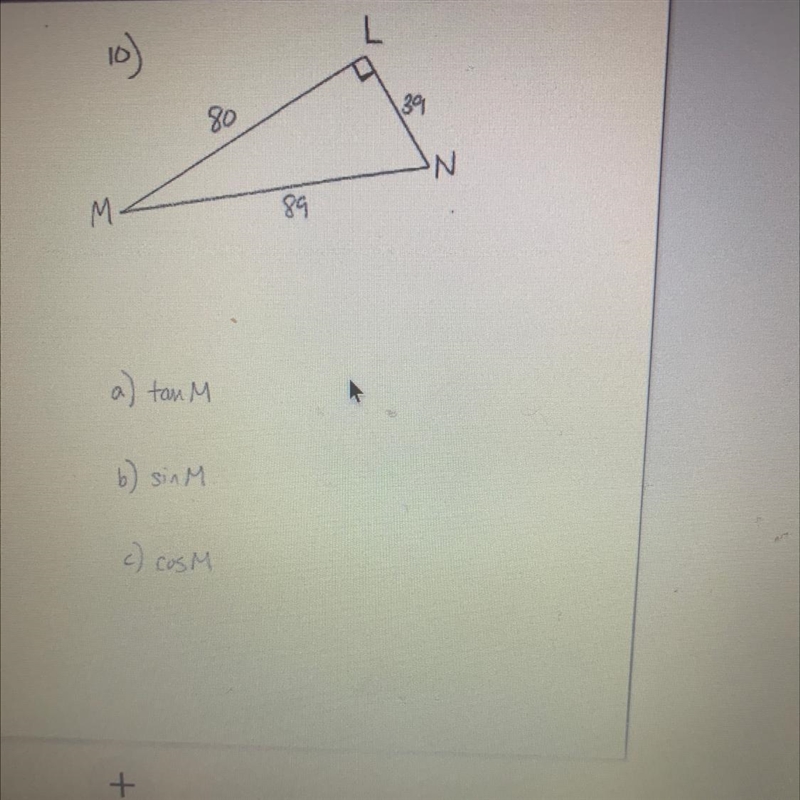 What is the tan M, sin M and Cos M?-example-1