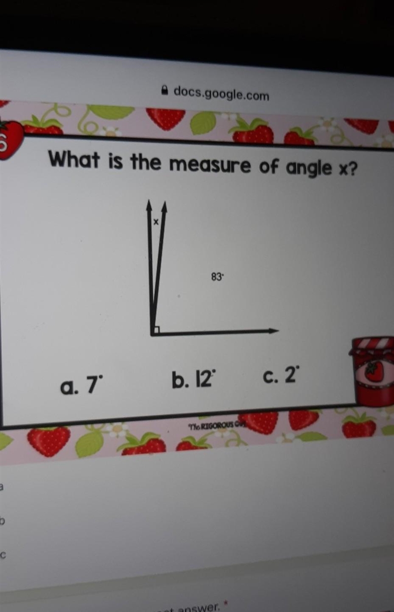 6 What is the measure of angle x? х 83 b. 12 c. 2 a. 7°​-example-1